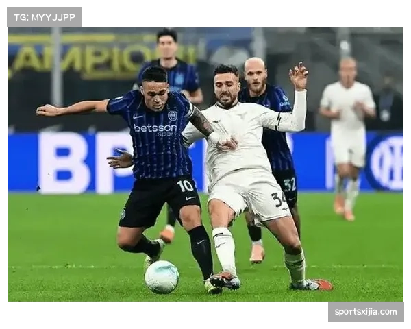 国际米兰备战莱切关键战，劳塔罗伤缺中场双核停赛考验阵容深度