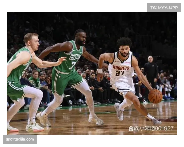 未来一周焦点战预报:东西部头名掘金与凯尔特人上演总决赛预演